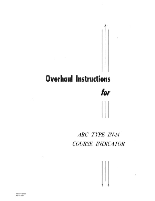 Aircraft Radio Corporation ARC IN-14 Course Indicator Overhaul Instructions & Parts Catalog