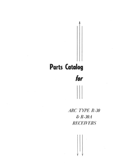 Aircraft Radio Corporation ARC R-30 & R-30A Receivers Parts Catalog
