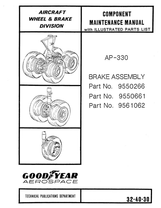 Goodyear AP-330 Brake Assembly Component Maintenance Manual with Illustrated Parts List (32-40-30)
