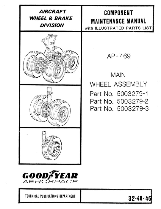 Goodyear AP-469 Main Wheel Assembly Component Maintenance Manual With Illustrated Parts List (32-40-46)