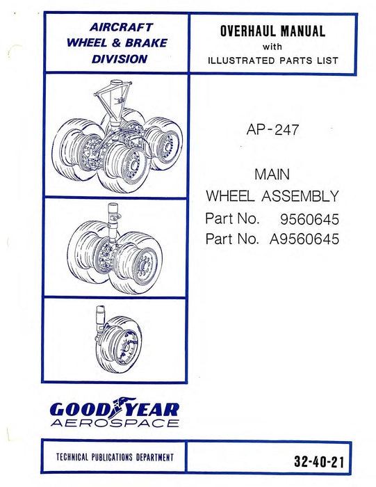 Goodyear AP-247 Main Wheel Assembly Overhaul Manual With Illustrated Parts Catalog (34-40-21)