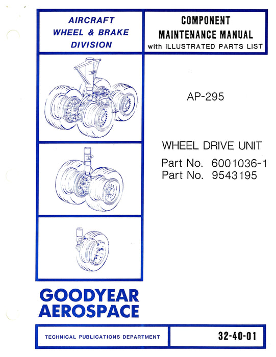 Goodyear AP-295 Wheel Driven Unit Component Maintenance Manual With Illustrated Parts List