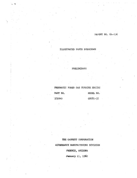 Garrett GTC85-37 Pneumatic Power Gas Turbine Engine Parts Catalog Report No. 6A-196