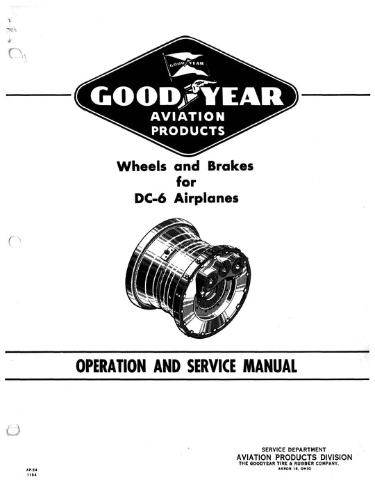 Goodyear Wheels and Brakes for DC-6 Airplanes Operation and Service Manual AP-54