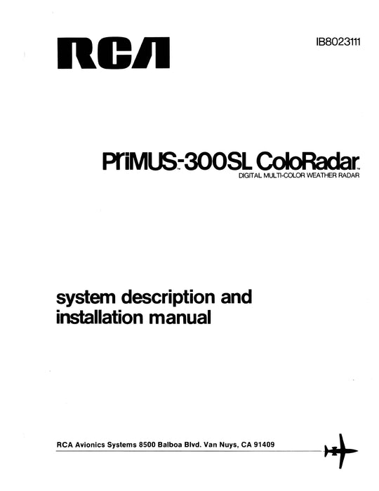RCA - Primus - Honeywell - Sperry Primus 300SL Color Radar System Description & Installation Manual (IB8023111)