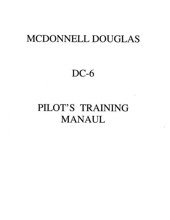 McDonnell Douglas DC-6 Pilot Training Flight Training Manual