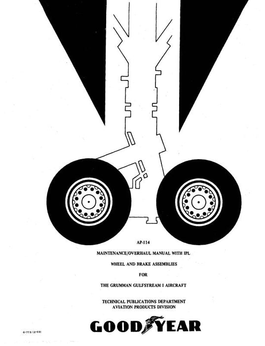Goodyear AP-114 Wheel, Brake Assemblies Maintenance, Overhaul with Illustrated Parts List (G-773)