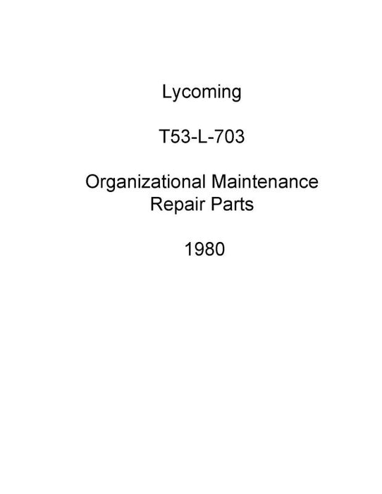 Lycoming T53-L-703 1980 Organizational Maintenance Repair Parts (55-2840-247-23P)