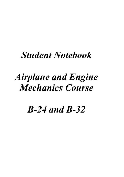 Consolidated B-24, B-32 Students Notebook Students Notebook (CSB24,B32-NB-C)