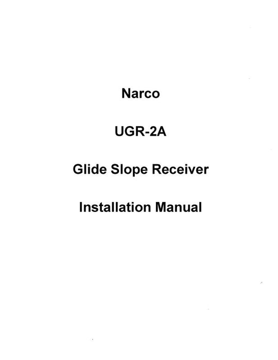 Narco UGR-2A Glide Slope Receiver Installation Manual (NRUGR2A-66-IN-C)