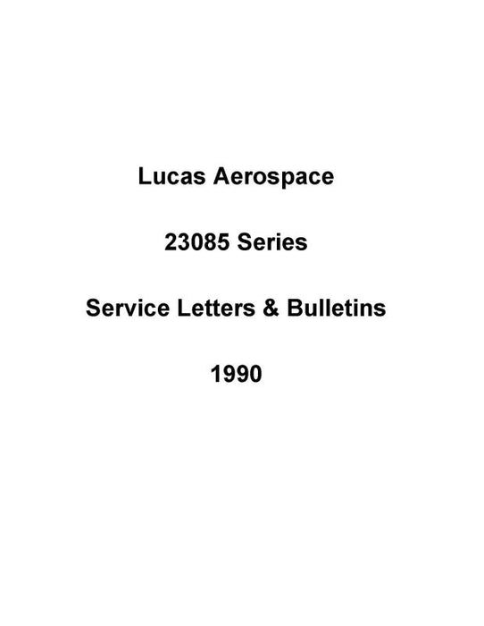 Lucas Aerospace 23085 Series 1990 Service Letters, Bulletins (LC23085001-90-S)