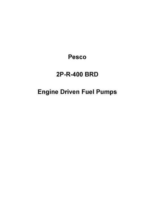 Pesco 2P-R-400-BRD Fuel Pumps Parts Catalog with Service Instructions, Operation (PE2PR400BRD-M-C)