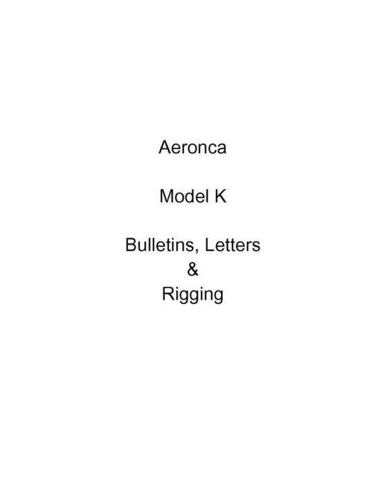 Aeronca Model K Bulletins, Letters, Rigging, etc. (AEMODK-BLR-C)