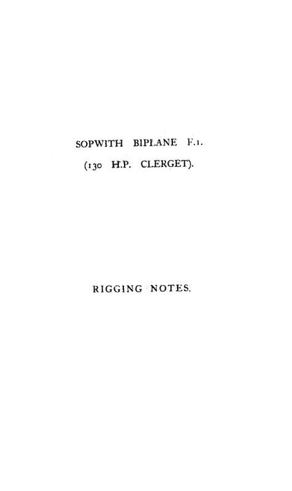 British Sopwith Biplane F.I.  130 H.P. Clerget Rigging Notes (BSSOPWITHBIPLANE RNC)