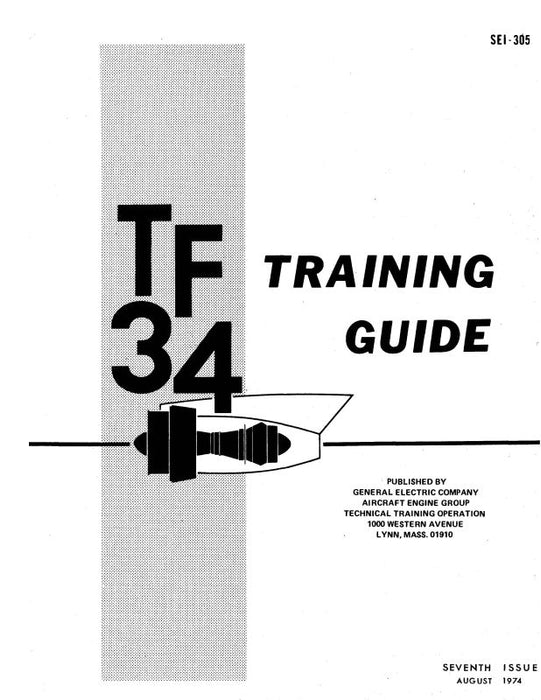 General Electric Company TF34 Training Guide 1974 (SEI-305)