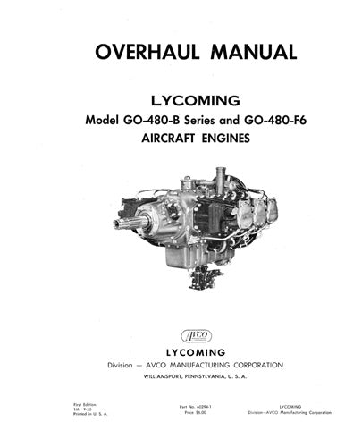 Lycoming GO-480-B Series and GO-480-F6 Aircraft Engines Overhaul Manual (60294-1)