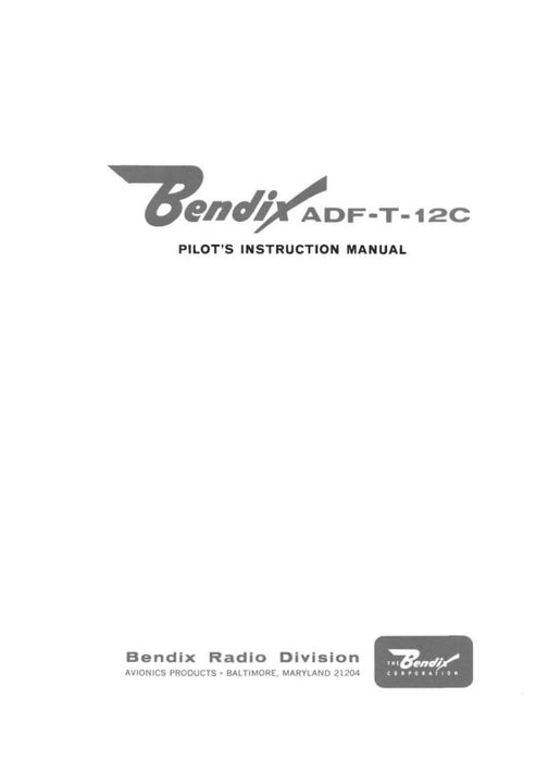 Bendix ADF-T-12C Auto. Direct. Finder Pilot's Manual (BXADFT12C-POH-C)