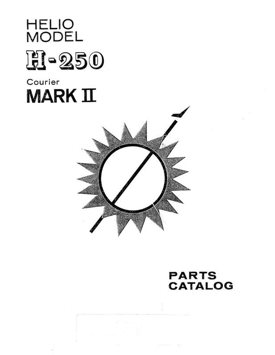 Helio Aircraft Corporation H-250 1965 Courier Mark II Parts Catalog (HEH250-65-P-C)