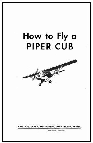 Piper How To Fly A Piper Cub Instruction (PAHOWTOFLYCUB)