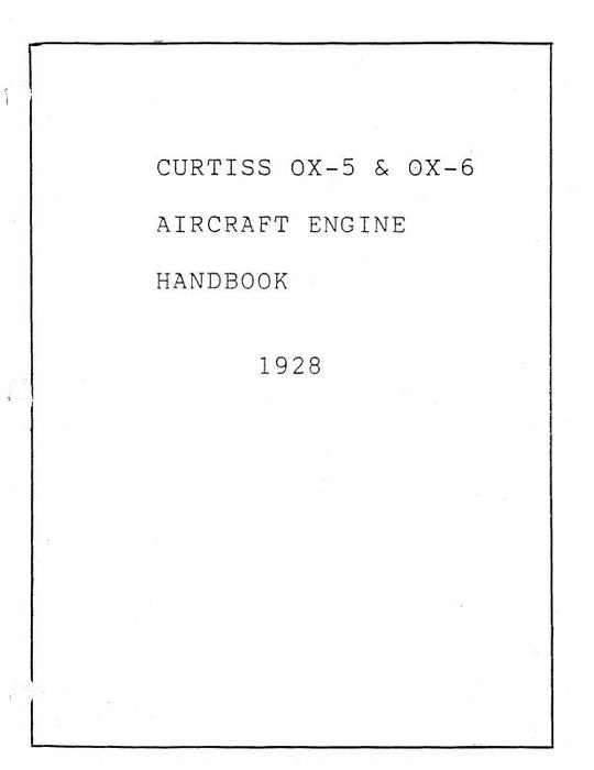 Curtiss-Wright OX5, OX-6 Engine Handbook Engine Handbook (CWOX5,6--HB-C)