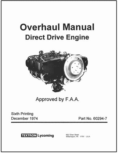 Lycoming Direct Drive Engine All Direct Drive Models Overhaul Manual (PART#60294-7-12)