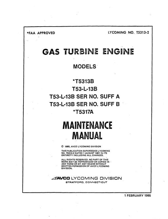 Lycoming T5313B,T53-L-13B,T5317A 1985 Maintenance Manual (T5313-2)