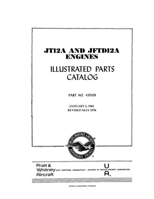 Pratt & Whitney Aircraft JT12A & JFT12A Engines Parts Catalog (435109)