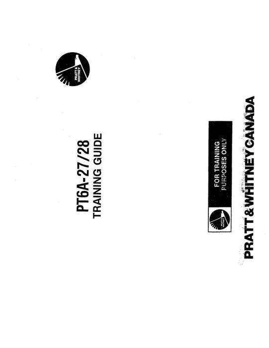 Pratt & Whitney Aircraft PT6A-27-28 Training Guide Training Guide (PWPT6A27,28-TGC)