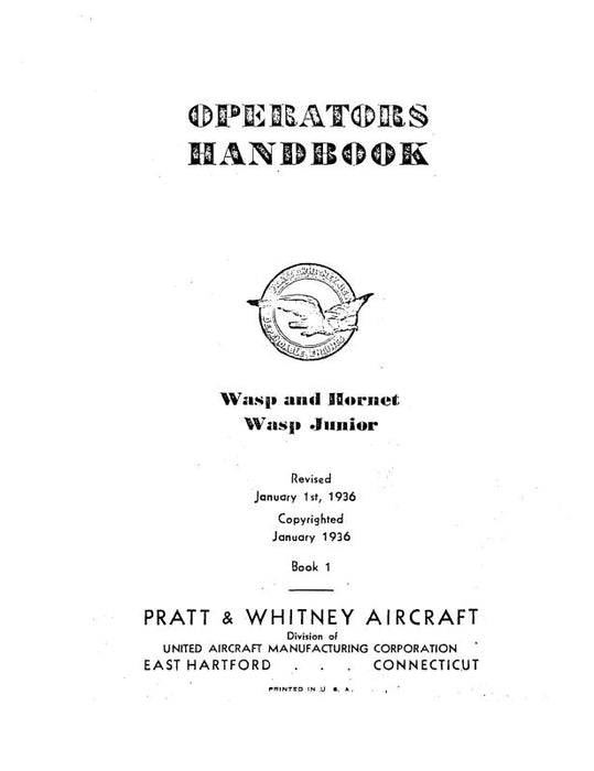 Pratt & Whitney Aircraft Wasp and Hornet Wasp Jr. 1936 Operator's Handbook (PWWASPSER-36OPC)