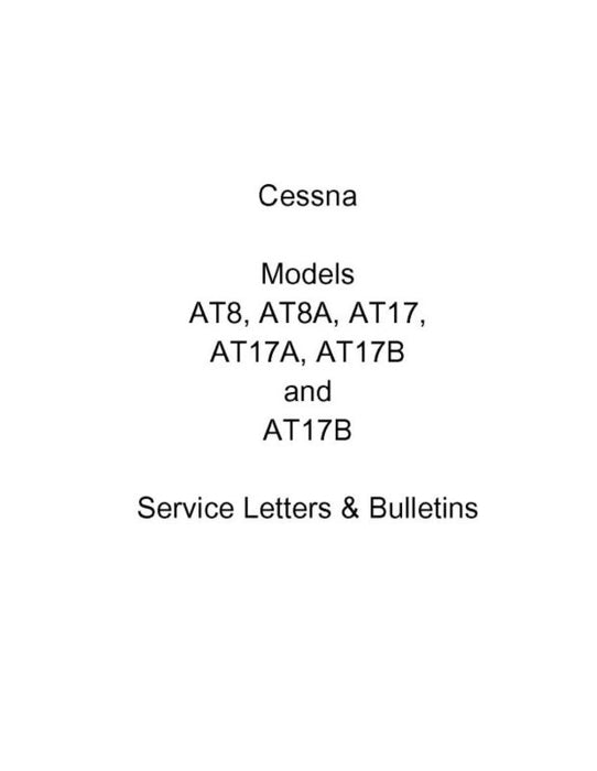 Cessna AT8,A & AT17,A,B,C Service Letters, Bulletins (CEAT8,A-45-SLBC)