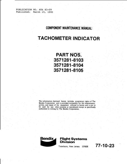 Bendix 77-10-23 Tachometer Indicator Component Maintenance Manual (3571281-8103. 3571281-8104, 3571281-8105)