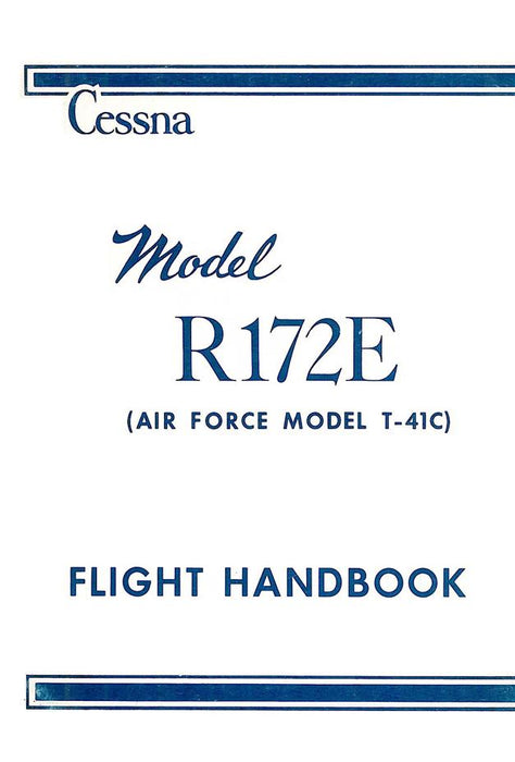 Cessna R172E (Air Force Model T-41C) 1967 Flight Handbook (D-563-MS-200--10-67)