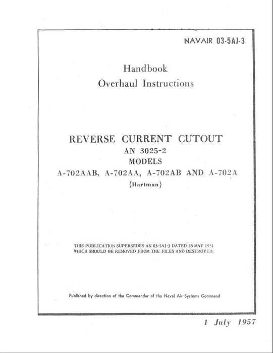 Hartman Reverse Current Cutout AN 3025-2 Models A-702AAB, 4-702AA, A-702AB, A-702A Overhaul Instructions Handbook (NAVAIR 03-5AJ-3)