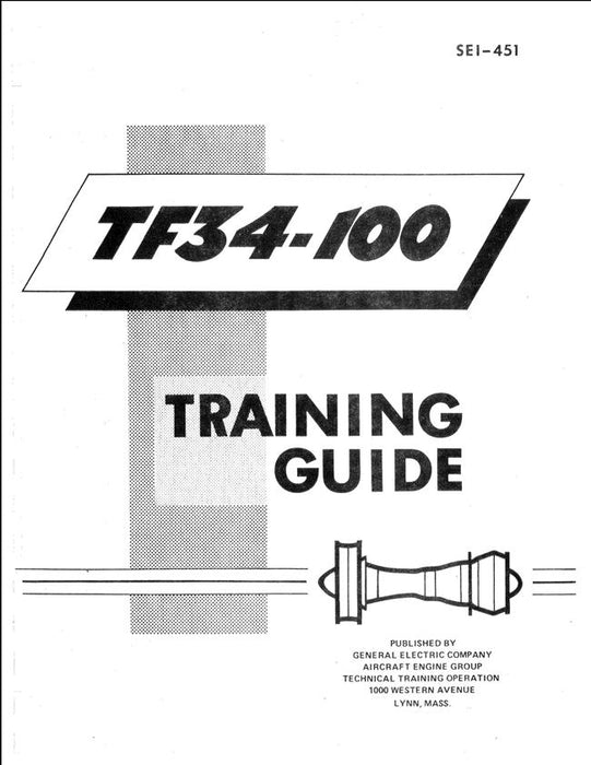 General Electric TF34 Training Guide SEI-451 (SEI-451)