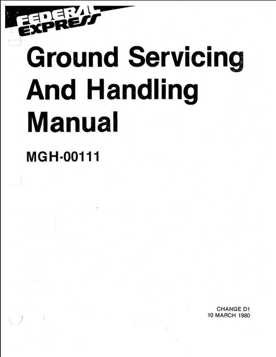 Federal Express Ground Servicing & Handling for Falcon Aircraft Manual (MGH-00111)