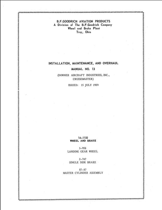 B.F. Goodrich 14-1132 Wheel & Brake, 3-958 Landing Gear Wheel, 2-747 Single Disk Brake, 87-87 Master Cylinder Assembly Installation, Maintenance, Overhaul Manual (Manual No. 13)