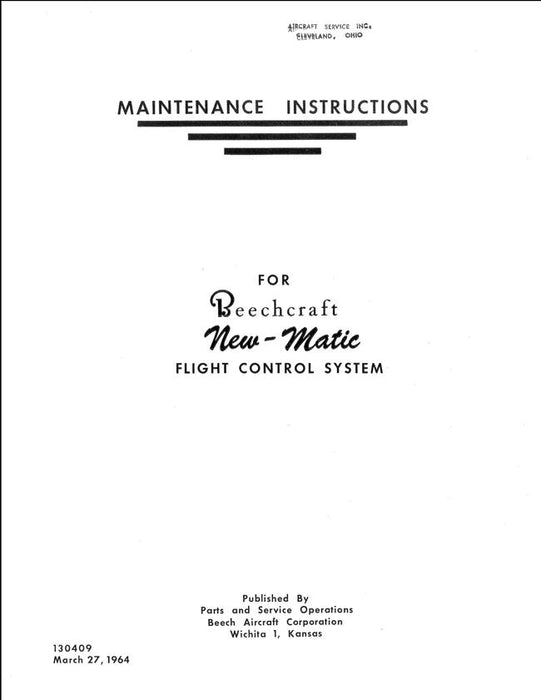 Beech New-Matic Flight Control System Maintenance Instructions Manual (Part No. 130409)