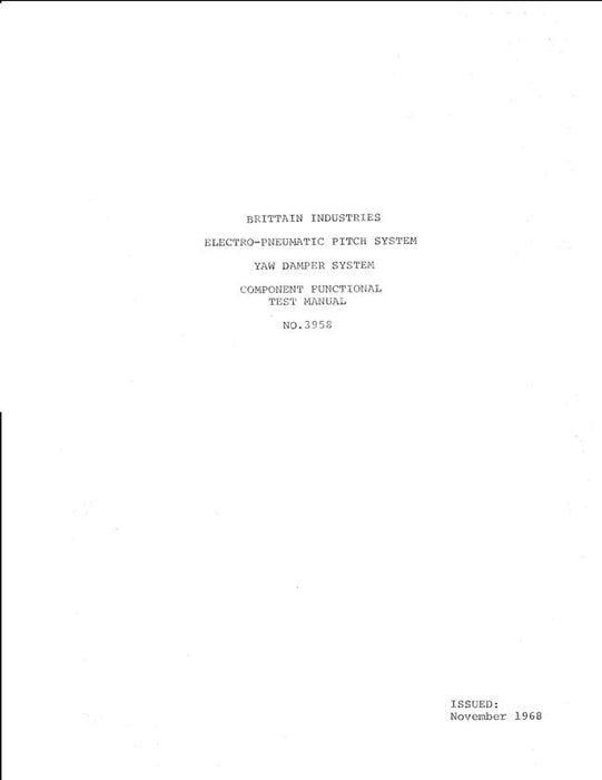 Brittain Industries Electro-Pneumatic Pitch System Yaw Damper System Component Functional Test Manual (No. 3958)