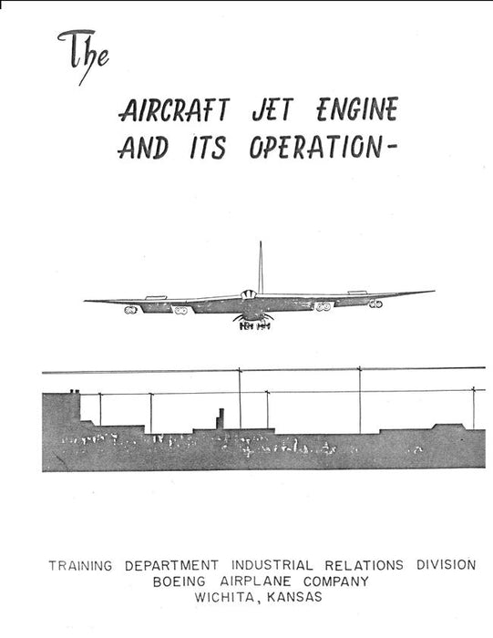 Boeing "The Aircraft Jet Engine & It's Operation" Manual