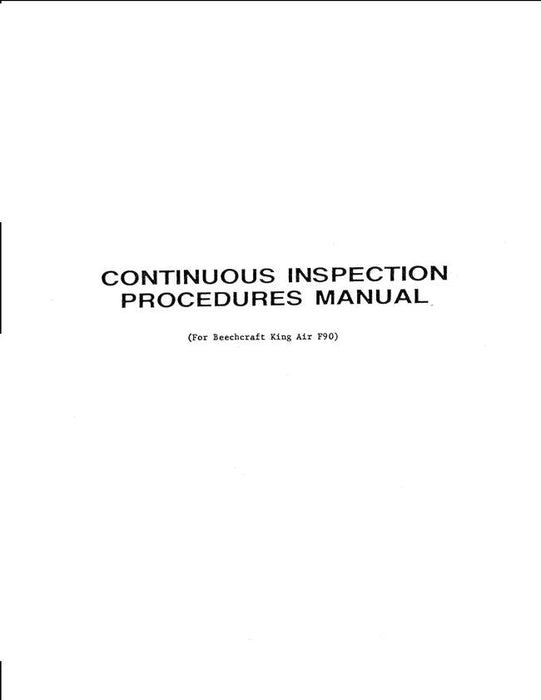 Beech King Air F90 Continuous Inspection Procedures Manual
