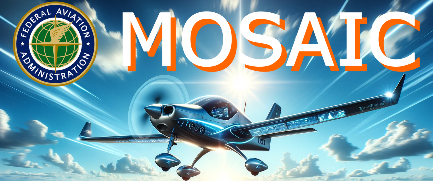 The FAA's MOSAIC Proposal Final push for Changes in Light Sport Aircr