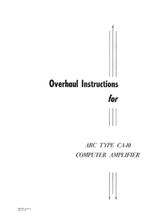 Aircraft Radio Corporation ARC CA-10 Computer Amplifier Overhaul Instructions & Parts Catalog (ARCA10-OHP-C)