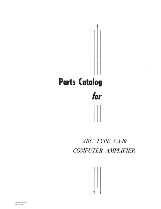 Aircraft Radio Corporation ARC CA-10 Computer Amplifier Overhaul Instructions & Parts Catalog (ARCA10-OHP-C)