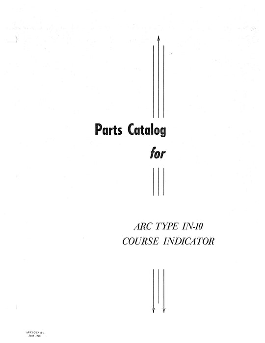 Aircraft Radio Corporation ARC IN-10 Course Indicator1958 Overhaul Instructions & Parts Catalog