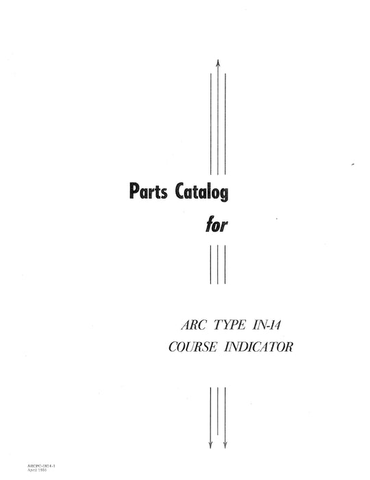 Aircraft Radio Corporation ARC IN-14 Course Indicator Overhaul Instructions & Parts Catalog