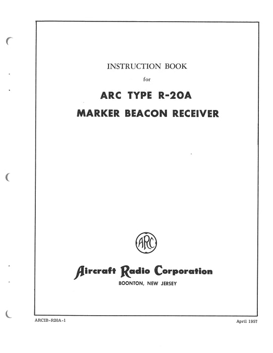 Aircraft Radio Corporation ARC R-20A Marker Beacon Receiver Instruction Book (ARR20A-IN-C)