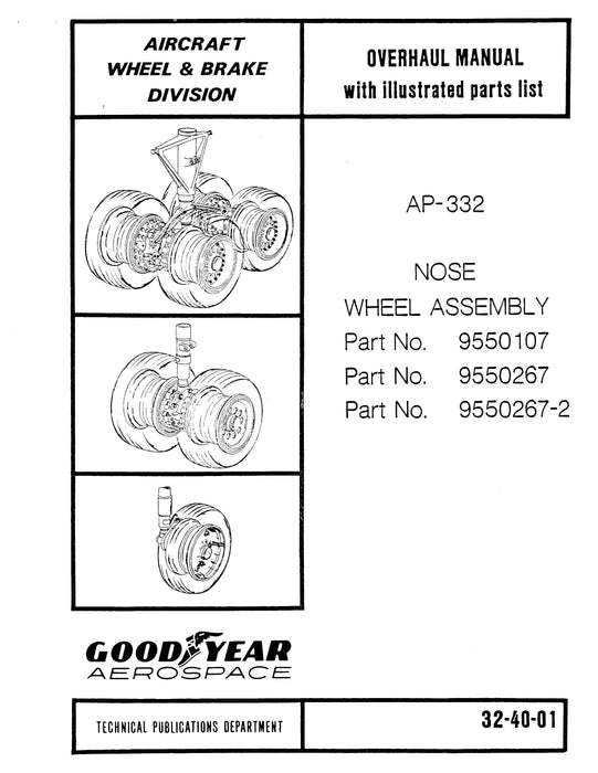Goodyear AP-332 Nose Wheel Assembly Overhaul with Illustrated Parts (32-40-01)
