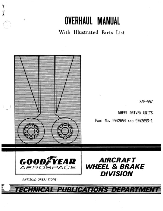 Goodyear XAP-557 Overhaul Manual With Illustrated Parts List (32-44-50)