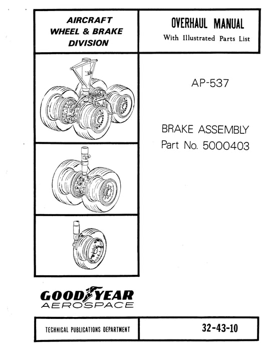 Goodyear AP-537 Brake Assembly Overhaul Maintenance with Illustrated Parts (32-43-10)
