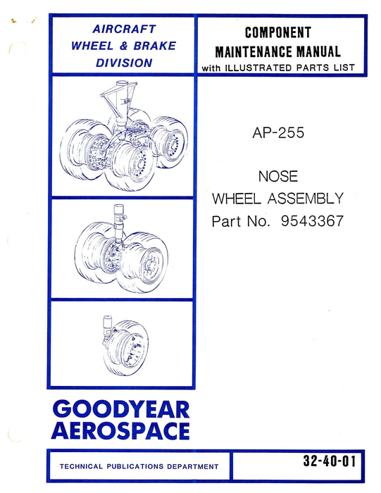 Goodyear AP-255 Nose Wheel Assembly Component Maintenance Manual With Illustrated Parts (34-40-01)